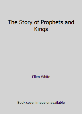 The Story of Prophets and Kings 1514281015 Book Cover