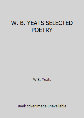 W. B. YEATS SELECTED POETRY B000Z5OO48 Book Cover