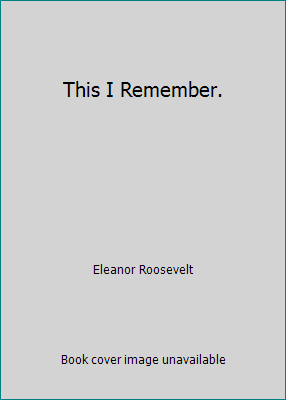 This I Remember. B001IOWTG0 Book Cover
