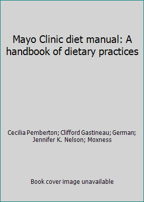 Mayo Clinic diet manual: A handbook of dietary ... 1556640323 Book Cover