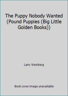 The Puppy Nobody Wanted (Pound Puppies (Big Lit... 0307682706 Book Cover