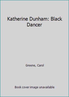 Katherine Dunham: Black Dancer 0516042521 Book Cover