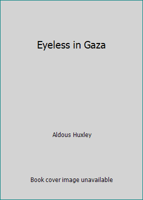 Eyeless in Gaza B018C1FFGM Book Cover