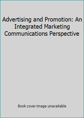Advertising and Promotion: An Integrated Market... 0071284400 Book Cover