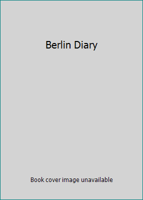 Berlin Diary B000HMQW58 Book Cover