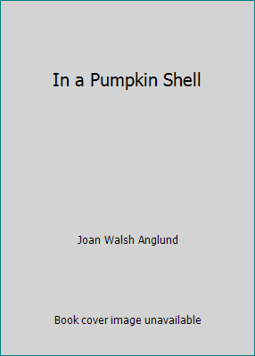 In a Pumpkin Shell 0152382690 Book Cover