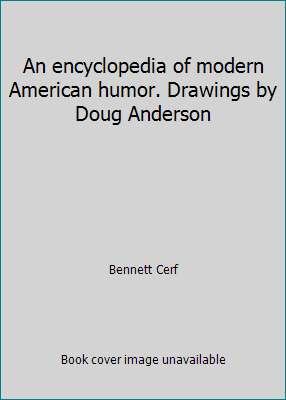 An encyclopedia of modern American humor. Drawi... B003OZO5RW Book Cover