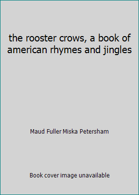 the rooster crows, a book of american rhymes an... B000JDUZTY Book Cover