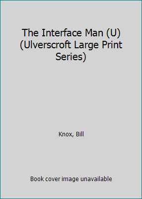 The Interface Man (U) (Ulverscroft Large Print ... [Large Print] 0708922244 Book Cover