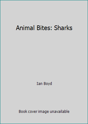Animal Bites: Sharks 0816769745 Book Cover