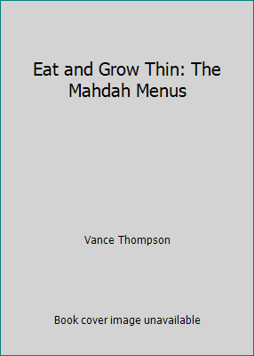 Eat and Grow Thin: The Mahdah Menus B001KZJ3FM Book Cover