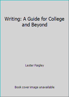 Writing: A Guide for College and Beyond 055831838X Book Cover