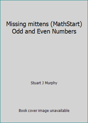 Missing mittens (MathStart) Odd and Even Numbers 0439365732 Book Cover