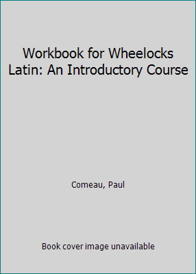 Workbook for Wheelocks Latin: An Introductory C... 0064601927 Book Cover