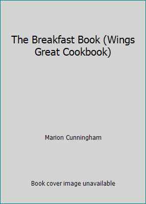 The Breakfast Book (Wings Great Cookbook) 0517186942 Book Cover