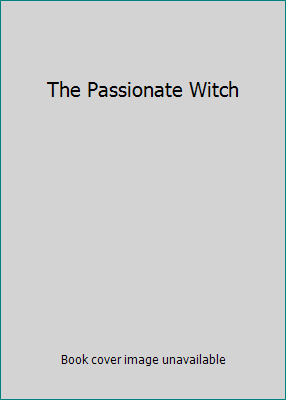 The Passionate Witch B00429A0MS Book Cover