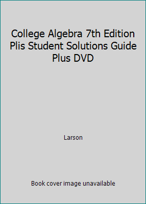 College Algebra 7th Edition Plis Student Soluti... 0618822054 Book Cover