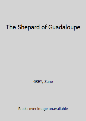 The Shepard of Guadaloupe B00CQ8Z4XW Book Cover