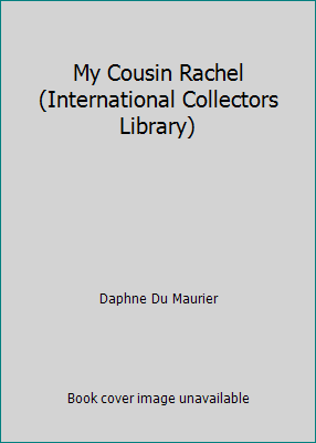 My Cousin Rachel (International Collectors Libr... B000MR6J6K Book Cover
