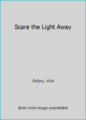 Scare the Light Away 037306280X Book Cover