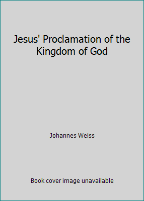 Jesus' Proclamation of the Kingdom of God 1888961090 Book Cover