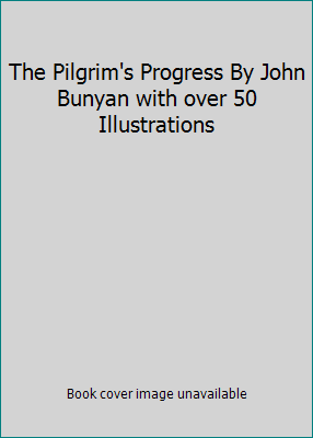 The Pilgrim's Progress By John Bunyan with over... B000RMXFQC Book Cover