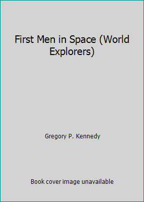 First Men in Space (World Explorers) 0791015483 Book Cover