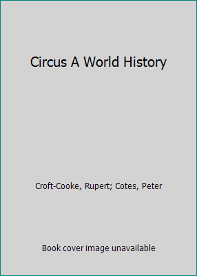 Circus A World History B002NHJ6MQ Book Cover