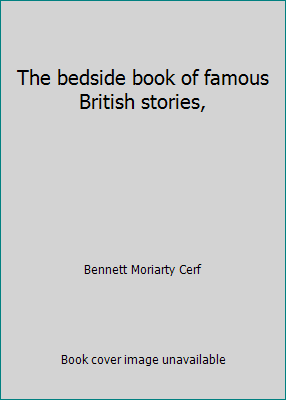 The bedside book of famous British stories, B007T2EGYS Book Cover