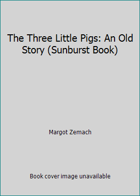 The Three Little Pigs: An Old Story (Sunburst B... 1439584966 Book Cover