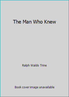 The Man Who Knew 089540267X Book Cover