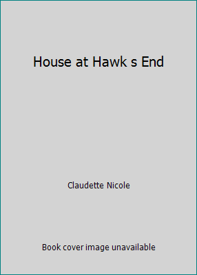 House at Hawk s End B000RWBSX4 Book Cover