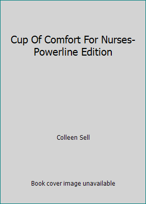 Cup Of Comfort For Nurses-Powerline Edition 1598690108 Book Cover