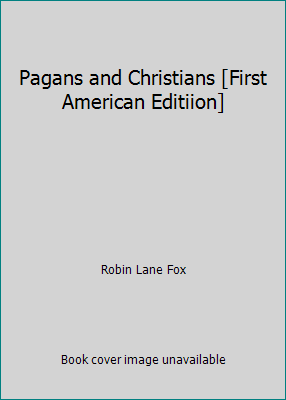 Pagans and Christians [First American Editiion] B003VZAPCY Book Cover