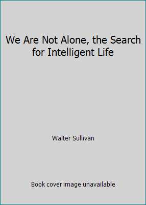 We Are Not Alone, the Search for Intelligent Life B0012AQ3TE Book Cover