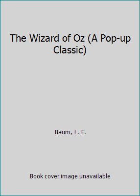 The Wizard of Oz (A Pop-up Classic) 0850930553 Book Cover