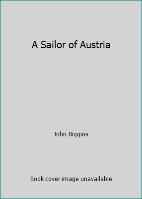 A Sailor of Austria 0749312394 Book Cover