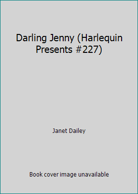 Darling Jenny (Harlequin Presents #227) B000PC9WZW Book Cover