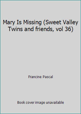Mary Is Missing (Sweet Valley Twins and friends... 0590961071 Book Cover