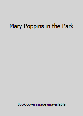 Mary Poppins in the Park B0000CICXF Book Cover