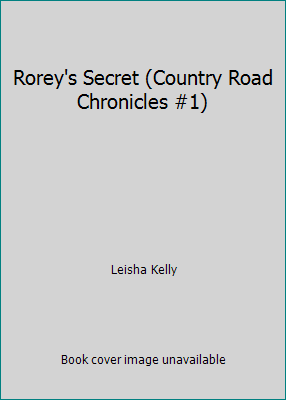 Rorey's Secret (Country Road Chronicles #1) 0739456199 Book Cover