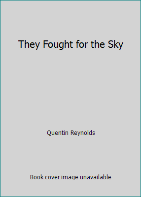 They Fought for the Sky B000U30V92 Book Cover