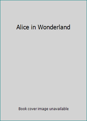 Alice in Wonderland B00171GI34 Book Cover