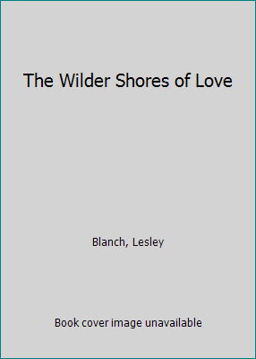 The Wilder Shores of Love B0044DU8J2 Book Cover