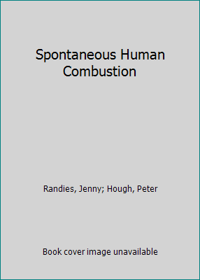 Spontaneous Human Combustion 0553406531 Book Cover
