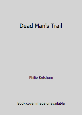Dead Man's Trail B00EXS4SMQ Book Cover