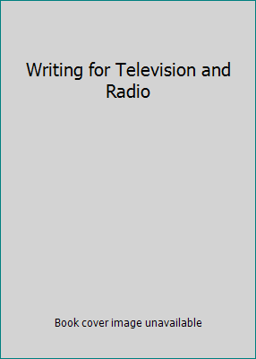 Writing for Television and Radio 0803880375 Book Cover