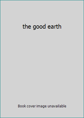 the good earth B000JD820I Book Cover