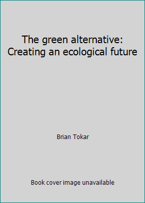 The green alternative: Creating an ecological f... 0936810106 Book Cover