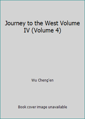 Journey to the West Volume IV (Volume 4) 0835122603 Book Cover